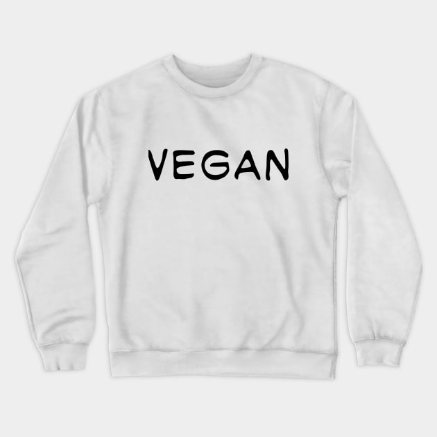 "Vegan" quote design Crewneck Sweatshirt by PeachAndPatches